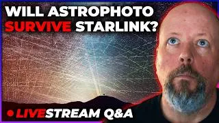 Thumbnail: Is Astrophotography Doomed Because of Mega-Constellations? [Q&A Livestream]