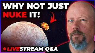 Thumbnail: Should We Nuke Europa to Get Under The Ice? [Q&A Livestream]