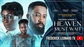 Thumbnail: HEAVEN MUST WAIT -FREDERICK LEONARD, LOTA CHUKWU Full Nigerian Movie 2026. #trending #africanmovies 