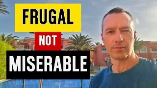 Thumbnail: Frugal, Not Miserable - Invest, But Enjoy Life | Early Retirement at 47 Years Old