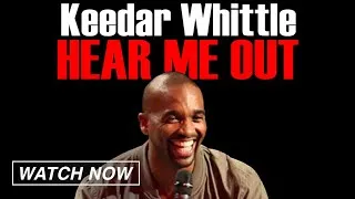 Thumbnail: Keedar Whittle: Hear Me Out (FULL COMEDY SPECIAL) Stand Up Comedy, Movie,