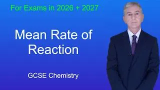 Thumbnail: GCSE Chemistry Revision "Mean Rate of Reaction"