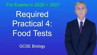 Thumbnail: GCSE Biology Revision "Required Practical 4: Food Tests"