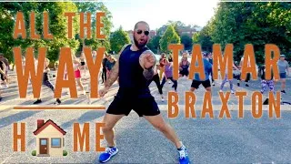 Thumbnail: All The Way Home | Tamar Braxton | Choreography | Dance Fitness | Freestyle DansFit