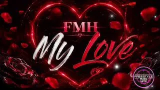 Thumbnail: FMH - My Love @freestylemusichits 