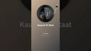 Thumbnail: Kaanch Ki Raat  | acoustic|emotional|intimate|raw|ballad|pristine|lonely|adhura-pyaar
 Music