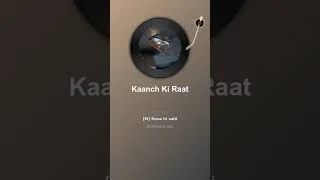 Thumbnail: Kaanch Ki Raat  |acoustic|emotional|intimate|raw|ballad|pristine|lonely|adhura-pyaar Music