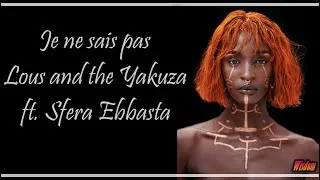 Thumbnail: Lous and the Yakuza ft. Sfera Ebbasta - Je ne sais pas (Lyrics/Paroles)