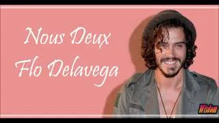 Thumbnail: Flo Delavega - Nous deux (Lyrics/Paroles)