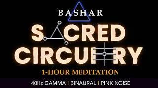 Thumbnail: Bashar's Sacred Circuitry | 1-Hour Meditation | 40Hz Gamma Binaural | No Breathwork