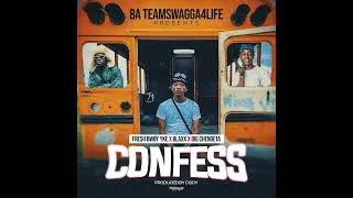 Thumbnail: Fresh Bwøy Yke X Blaxx X Big Chengeta-CONFESS-(Official Audio)