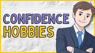 Thumbnail: CONFIDENCE HOBBIES | Perfect Hobby Ideas to Boost Self-Confidence 💪
