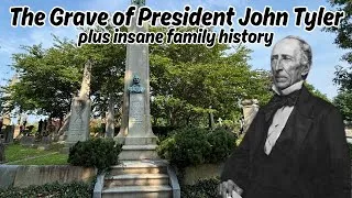 Thumbnail: Visiting the Grave of President John Tyler and Unbelievable Facts