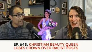 Thumbnail: Christian Beauty Queen Loses Crown Over Racist Posts (VIDEO Podcast Ep. 648)