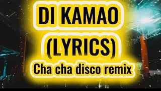 Thumbnail: DI KAMAO - MAX SURBAN (LYRICS) DISCO CHA CHA REMIX 2026 BY: DJ MAR