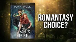 Thumbnail: A Wizard's Choice by Maya Tyler | Romantasy Book Promo