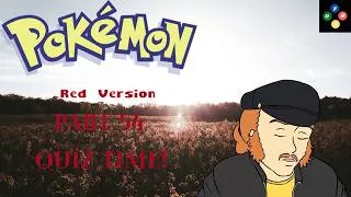 Thumbnail: Pokemon Red Part 54: Quiz Time!