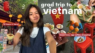 Thumbnail: my grad trip to VIETNAM 🇻🇳 | 72 hrs in hanoi, street food, shopping & lots of coffee