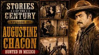 Thumbnail: The Southwest's Border Outlaw – Augustine Chacon | Stories of the Century S2 Ep5 | Western TV Series