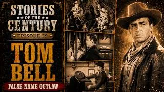 Thumbnail: Outlaw Behind a False Name – Tom Bell | Stories of the Century S2 Ep3 | Western TV Series
