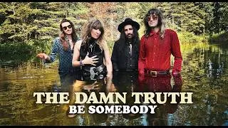 Thumbnail: The Damn Truth - "Be Somebody (Live From Hotel2Tango)" - Official Music Video