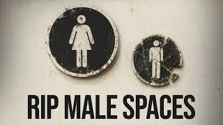Thumbnail: The Hypocrisy Of Male VS Women Spaces
