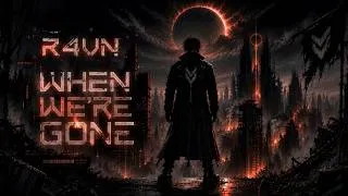 Thumbnail: R4VN — WHEN WE’RE GONE 🩸 | Dark Cyber-Goth Techno | Aggressive Melodic Techno