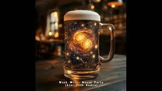 Thumbnail: Meek Mill - House Party (Star Filth remix)