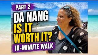 Thumbnail: DA NANG Is It Worth The Hype?  Part 2 16- Minute Walk from Hotel to Beach (unedited)