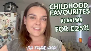 Thumbnail: What I Ate Growing Up… But VEGAN! 🌱 £25 Budget Challenge
