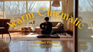 Thumbnail: Ambient Vinyl Mix: Warming & Relaxing Afternoon Mood // New Age, Classical & Cinematic Music[33m/4K]