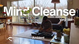 Thumbnail: Listening Retreat Vinyl Set: Ambient // Mind Cleanse [20min/4K]