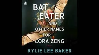 Thumbnail: Bat Eater and Other Names for Cora Zeng - Kylie Lee Baker