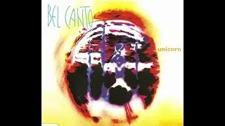 Thumbnail: Bel Canto - Unicorn (US Maxi-single 1992)
