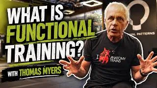 Thumbnail: Why Everyone Needs To Prioritize Functional Training | Thomas Myers Full Interview