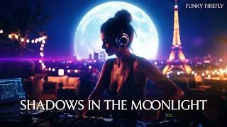 Thumbnail: SHADOWS IN THE MOONLIGHT - FUNKY FIREFLY