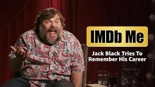 Thumbnail: IMDb Me: Jack Black Tries To Remember His Career