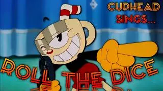 Thumbnail: Cuphead Sings "ROLL THE DICE" (Cuphead Song Cover)