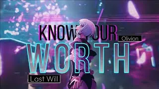 Thumbnail: Last Will - Know Your Worth「AMV x LYRICS」