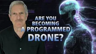 Thumbnail: Are You Becomming A Programmed Drone?