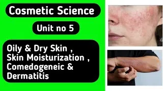 Thumbnail:   Cosmetic Science Unit no 5 Oily and Dry Skin , Skin Moisturization | 8th Sem #bpharma 