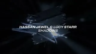 Thumbnail: Hassan Jewel & Lucy Starr - Shadows