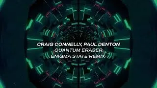 Thumbnail: Craig Connelly, Paul Denton - Quantum Eraser (Enigma State Remix)