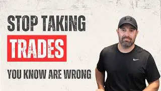 Thumbnail: How To Stop Taking Trades You Know You Shouldn't!