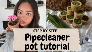 Thumbnail: DIY Pipecleaner Pot Tutorial | Step-By Step-For Beginners