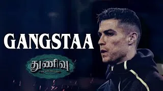 Thumbnail: Thunivu - Gangstaa Song | Cristiano Ronaldo Version
