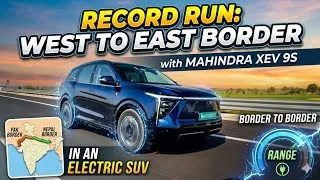 Thumbnail: Pakistan Border To Nepal Border in Mahindra XEV 9S - Record Run 