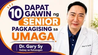 Thumbnail: 10 Morning Routines For Seniors - Dr. Gary Sy