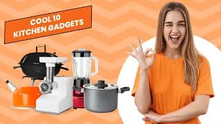 Thumbnail: 10 Kitchen Gadgets You Didn't Know You Needed