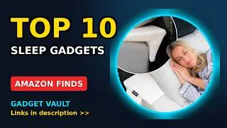 Thumbnail: 10 Amazon Sleep Gadgets That Feel Like Cheating (You Need #1)